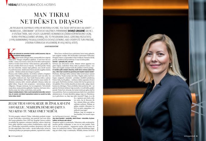 „Jei jautiesi savo kailyje ir žinai, kad eini savo keliu, nekreipk dėmesio į kitus. Nes kitas tu niekuomet nebūsi“, – teigia Dovilė Grigienė