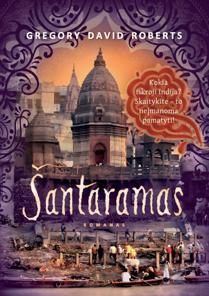 „Šantaramas“ – odisėja per Indijos gatves ir sielos gelmes