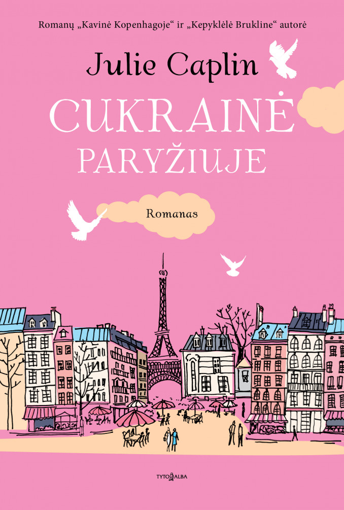 „Cukrainė Paryžiuje“ – saldus pabėgimas į meilės ir atradimų miestą